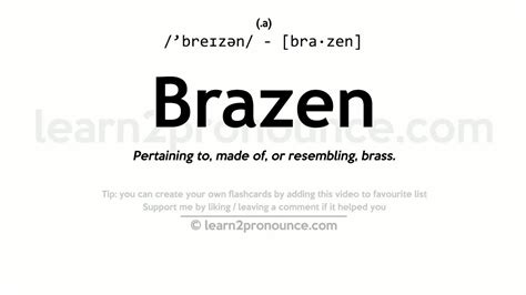 BRAZEN definition and meaning .